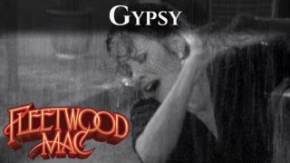 Fleetwood Mac – Gypsy (Official Music Video)
