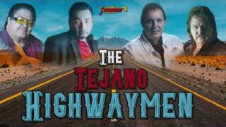The Tejano Highwaymen – Jimmy Gonzalez / Jay Perez / Gary Hobbs / Joe Lopez Mazz